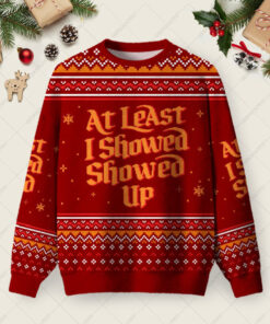 At Least I Showed Up Ugly Christmas Fuzzy Fleece Sweatshirt