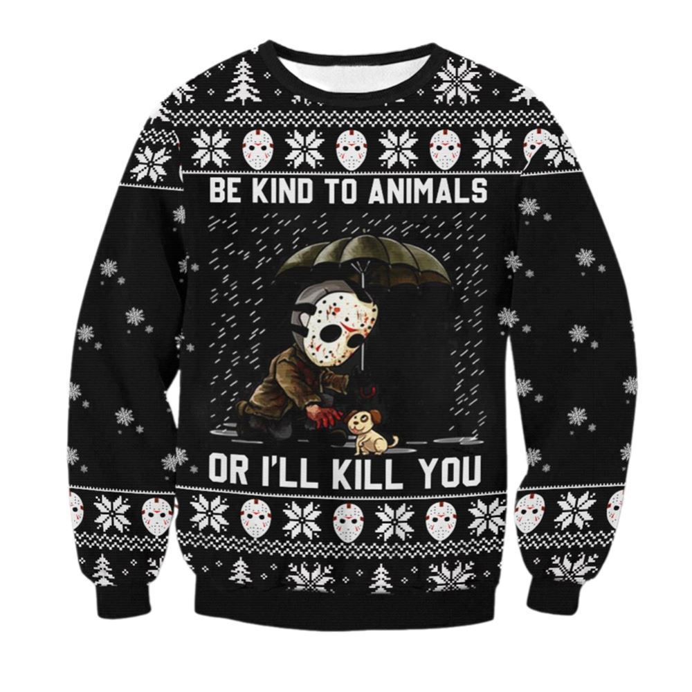 Be Kind To Animals Or I'll Kill You Ugly Christmas Sweater - Grishko.com