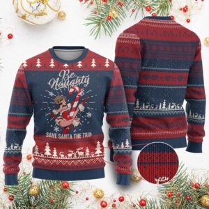 Be Naughty Save Santa The Trip Ugly Christmas Sweater - Grishko.com