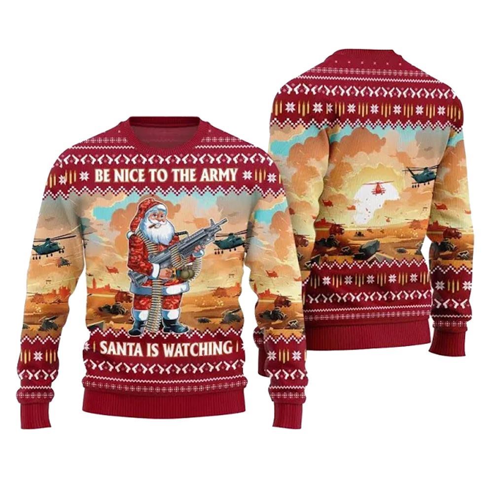 Be Nice To Army Santa Is Watching Ugly Christmas Sweater - Grishko.com