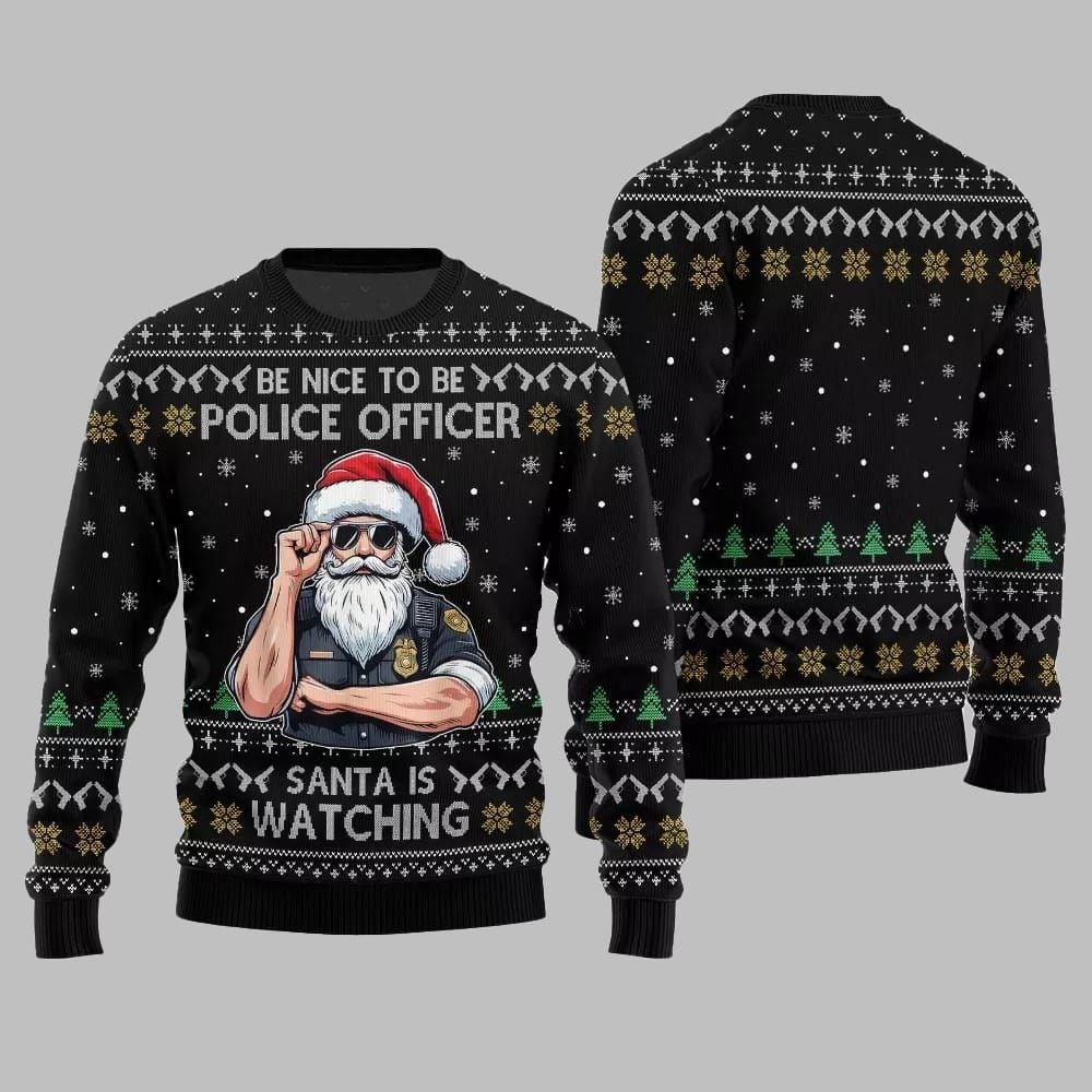 Alternative view of Be Nice To Be Police Officer Santa Is Watching Ugly Sweater Christmas 2025 - Grishko.com