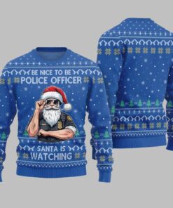 Be Nice To Be Police Officer Santa Is Watching Ugly Sweater Christmas 2025 