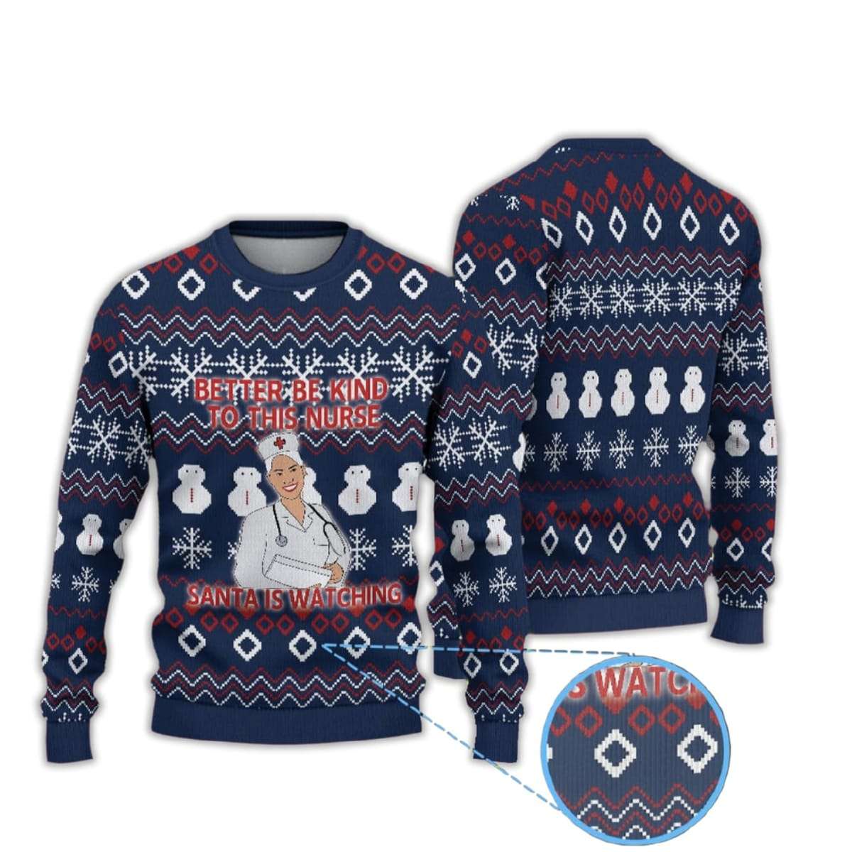 Better Be Kind To This Nurse Santa Is Watching Ugly Christmas Sweater