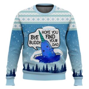 Bye Buddy Hope You Find Your Dad Funny Ugly Christmas Sweater