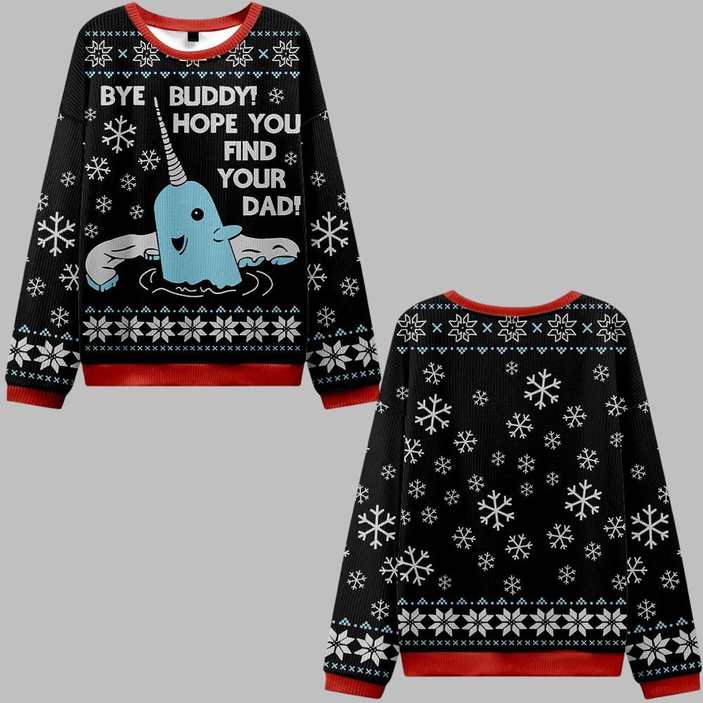 Bye Buddy Hope You Find Your Dad Ugly Sweater 2025 Christmas - Grishko.com