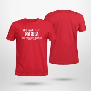 Alternative view of Charlie Kirk You Have No Idea What You've Just Unleashed Shirt