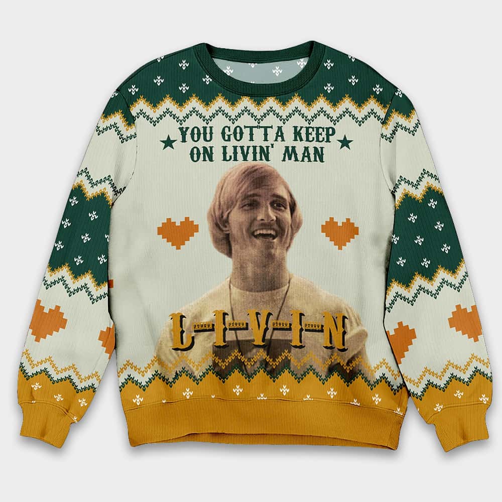 Christmas Matthew Dazed and Confused You Gotta Keep On Livin Man Ugly Christmas Sweater
