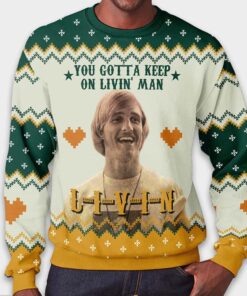 Alternative view of Christmas Matthew Dazed and Confused You Gotta Keep On Livin Man Ugly Christmas Sweater
