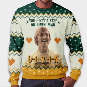 Alternative view of Christmas Matthew Dazed and Confused You Gotta Keep On Livin Man Ugly Christmas Sweater