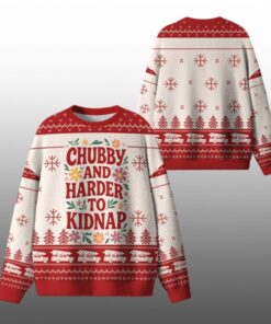 Chubby And Harder To Kidnap Ugly Sweater 2025 Christmas 