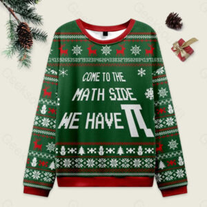 Come To The Math Side We Have PI Green Ugly Christmas Fuzzy Fleece Sweatshirt