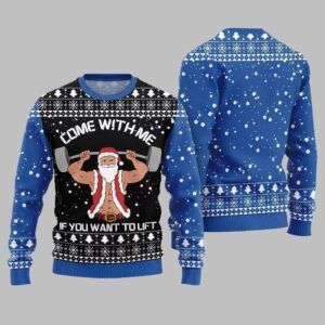 Come With Me If You Want to Lift Ugly Sweater 2025 Christmas - Grishko.com