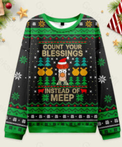 Count Your Blessings,Instead of Meep Ugly Christmas Fuzzy Fleece Sweatshirt