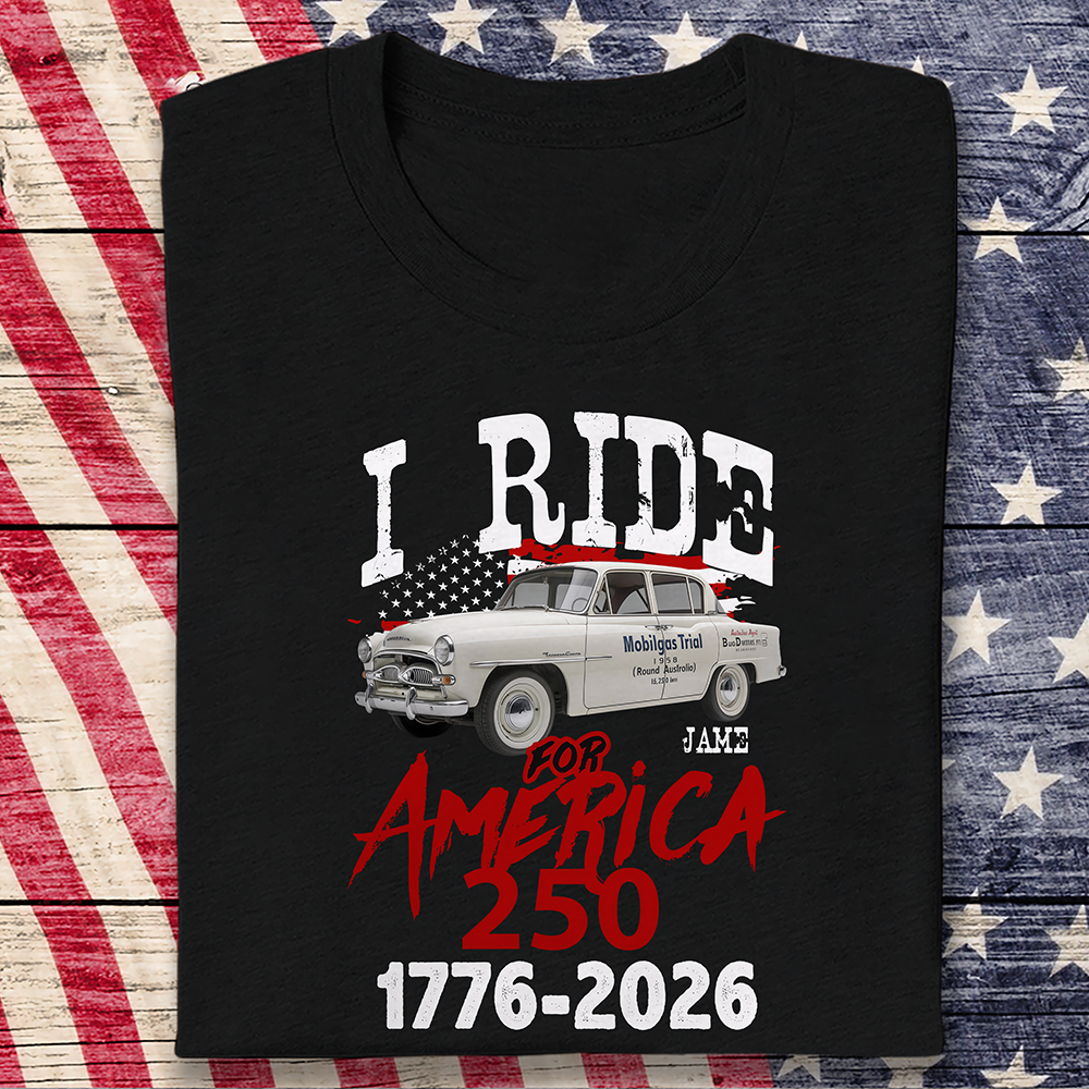 Custom Car Photo I Ride for America 250 Dark Shirt HA75 898216 - Image 4