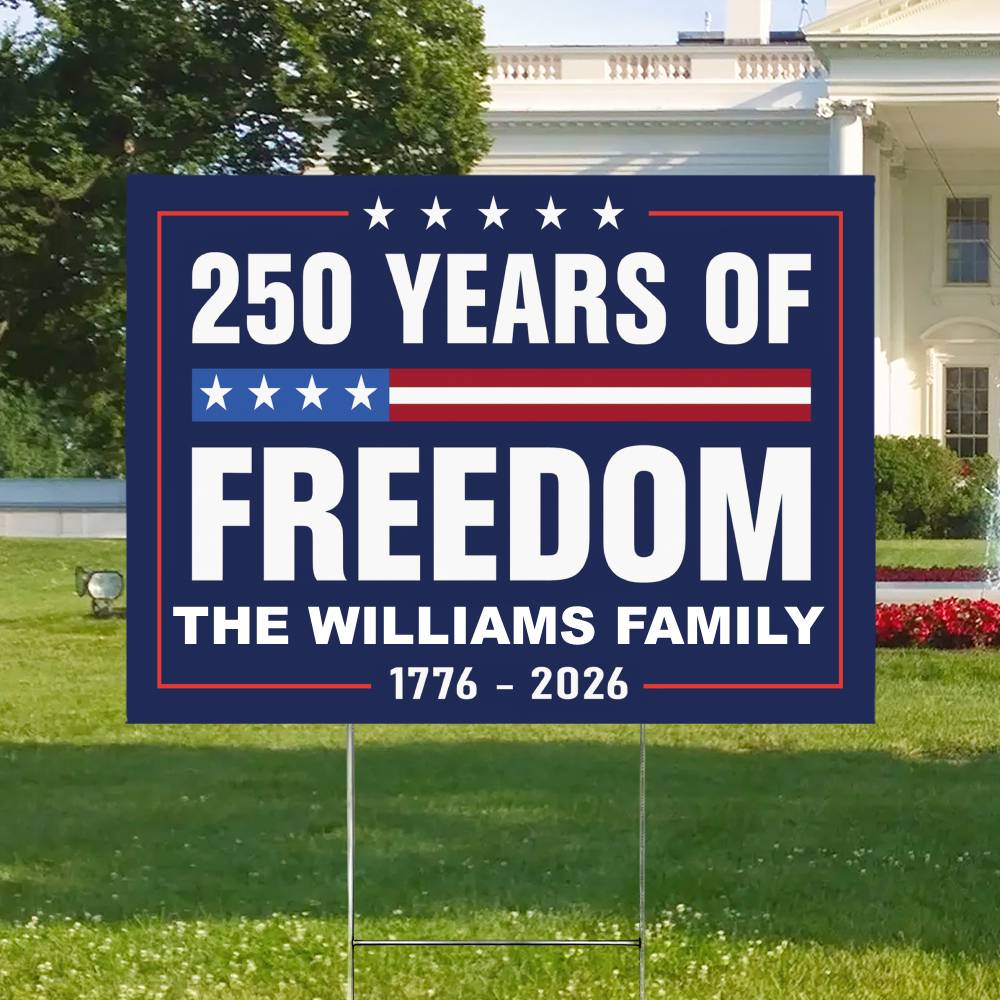 Custom Family Name 250 Years Of Freedom 1776-2026 4th Of July Yard Sign - Image 3
