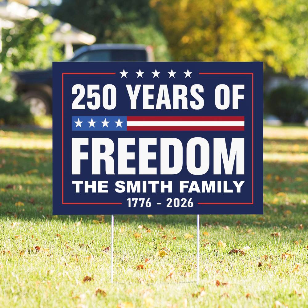 Custom Family Name 250 Years Of Freedom 1776-2026 4th Of July Yard Sign - Image 6