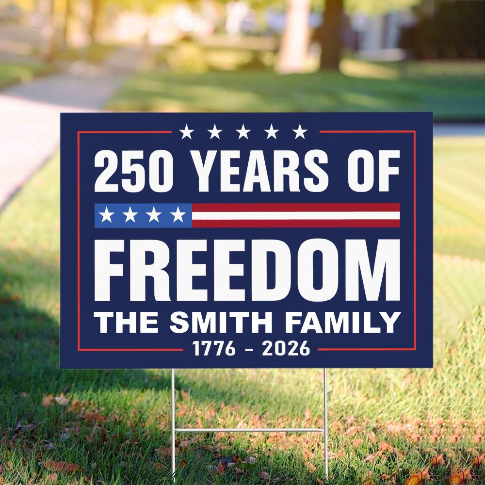 Custom Family Name 250 Years Of Freedom 1776-2026 4th Of July Yard Sign - Image 7