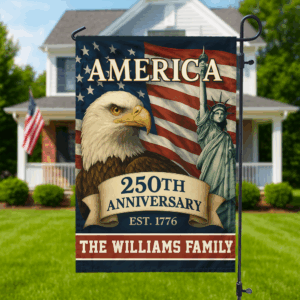 Custom Family Name Celebrate America 250th Anniversary Garden Flag Patriotic Gifts CH07 899150