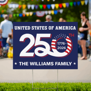 Custom Family Name Patriotic 250th Anniversary 1776 2026 United States of America Semiquincentennial Yard Sign HO82 900102