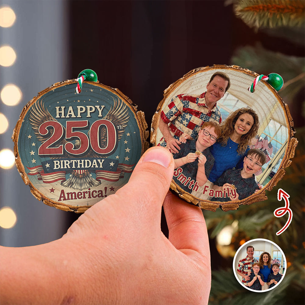 Custom Family Photo Happy 250 Birthday America Wood Slice Ornament HO82 900122 - Image 5