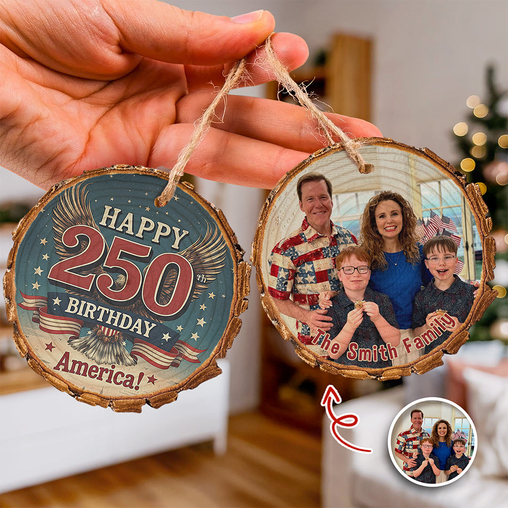 Custom Family Photo Happy 250 Birthday America Wood Slice Ornament HO82 900122 - Image 6