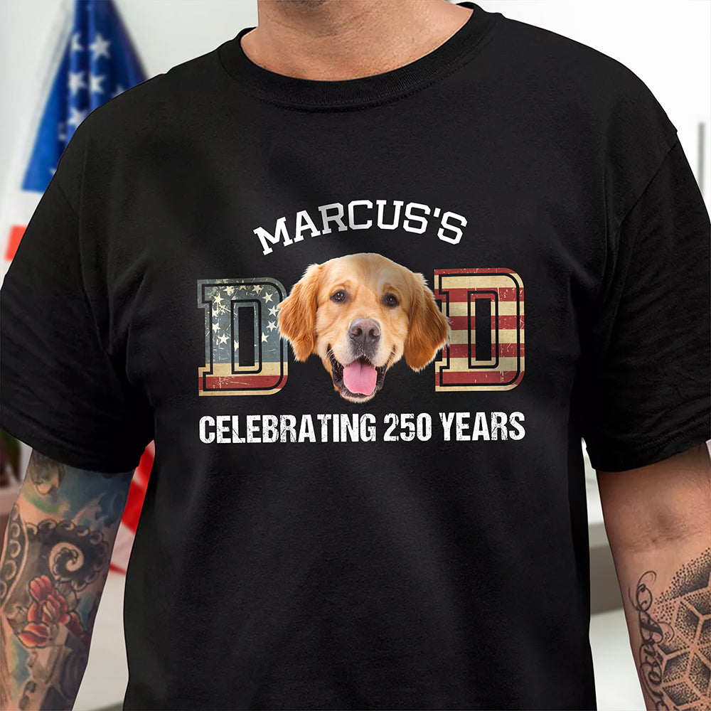Custom Photo Dog Cat Dad Mom Celebrating 250 Years Dark Shirt HO82 900328 - Image 5