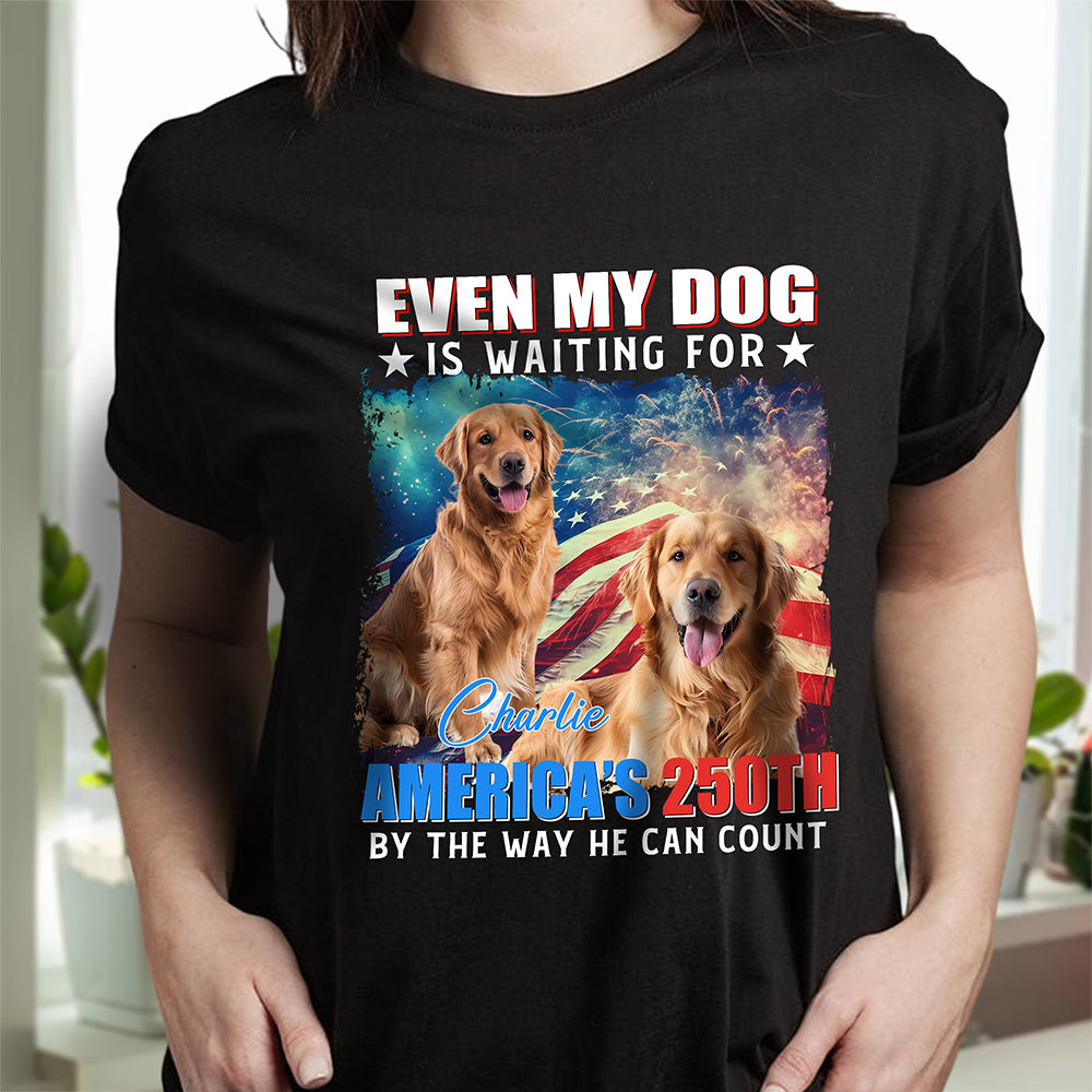 Custom Photo Even My Dogs Cats Are Waiting For America’s 250th Dark Shirt HO82 900332 - Image 3
