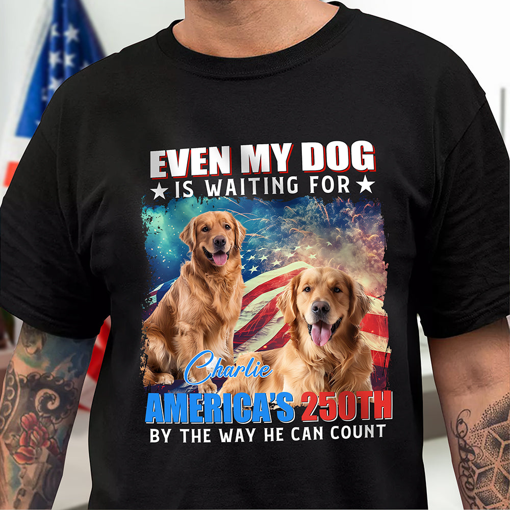 Custom Photo Even My Dogs Cats Are Waiting For America’s 250th Dark Shirt HO82 900332 - Image 6