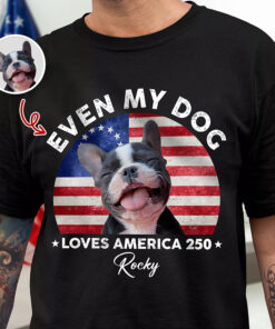 Custom Photo Even My Dogs Love America 250 Dark Shirt