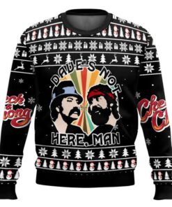 Dave's Not Here Man Cheech and Chong Ugly Christmas Sweater
