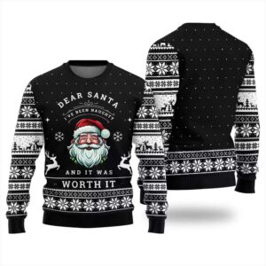 Dear Santa I've Been Naughty And It Was Worth It Ugly Christmas Sweater