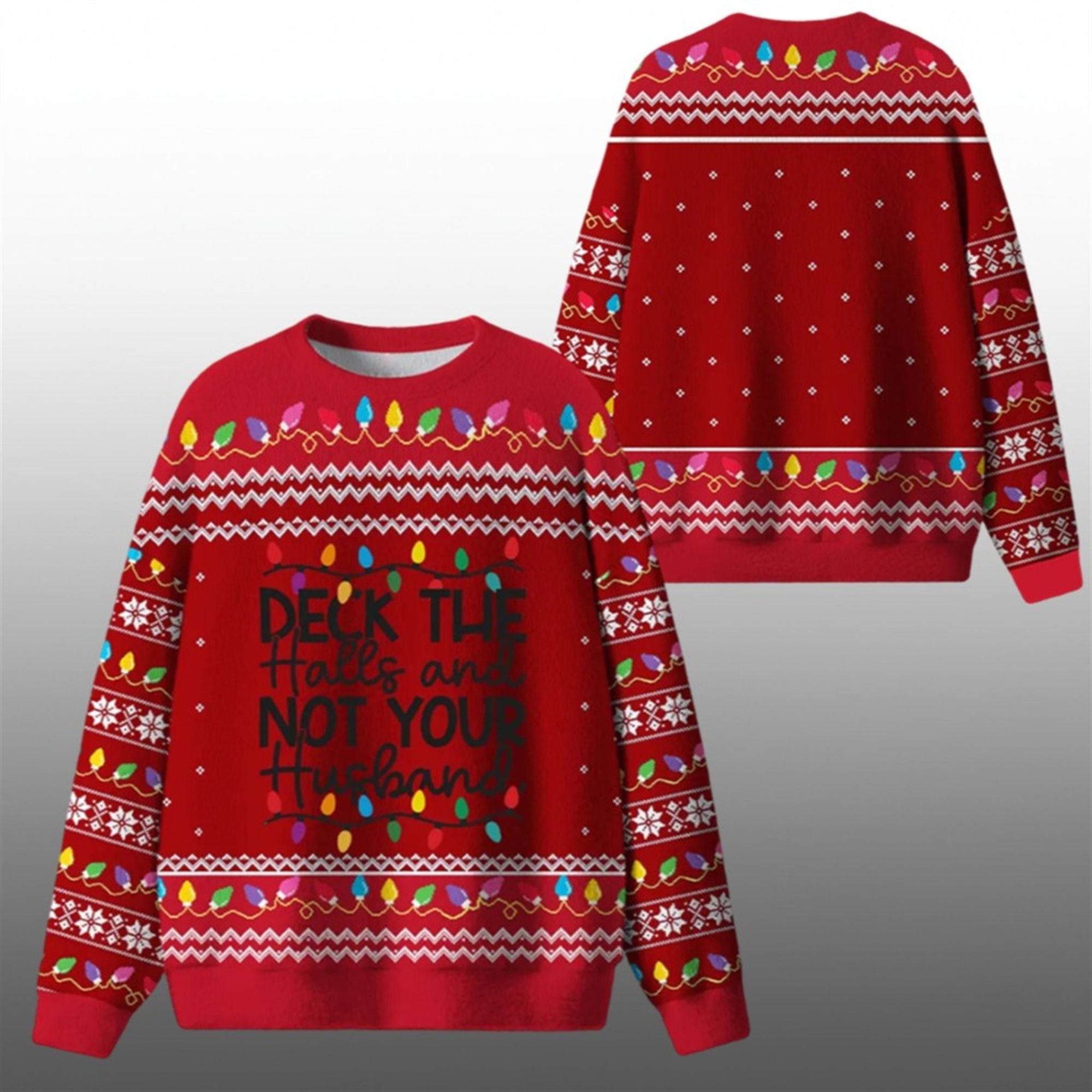 Deck The Halls And Not Your Husband Ugly Sweater 2025 Christmas - Grishko.com