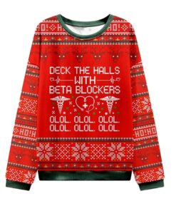 Deck The Halls With Beta Blockers Nurse Ugly Christmas Sweater 