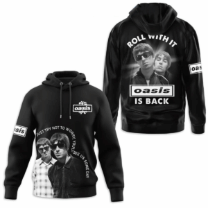 Oasis Is Back Roll With It 3D Hoodie
