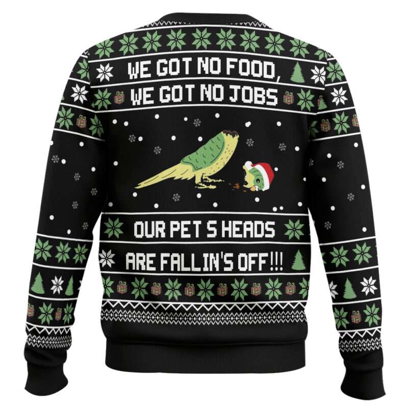 Alternative view of Dumb And Dumber We Got No Food We Got No Jobs Our Pets Heads Are Falling Off Ugly Christmas Sweater