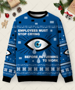 Employees Must Stop Crying Ugly Christmas Fuzzy Fleece Sweatshirt
