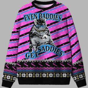 Even Baddies Get Saddies Ugly Christmas Sweater - gullprint.com