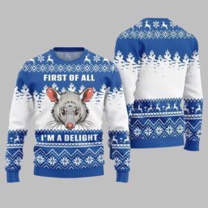 First Of All I Am A Delight Ugly Sweater 2025 Christmas - Grishko.com