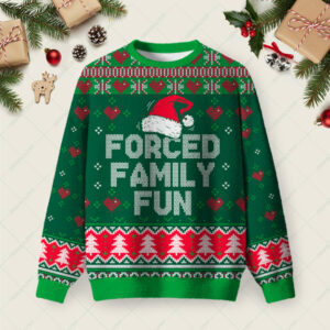 Forced Family Fun Sarcastic Ugly Christmas Fuzzy Fleece Sweatshirt