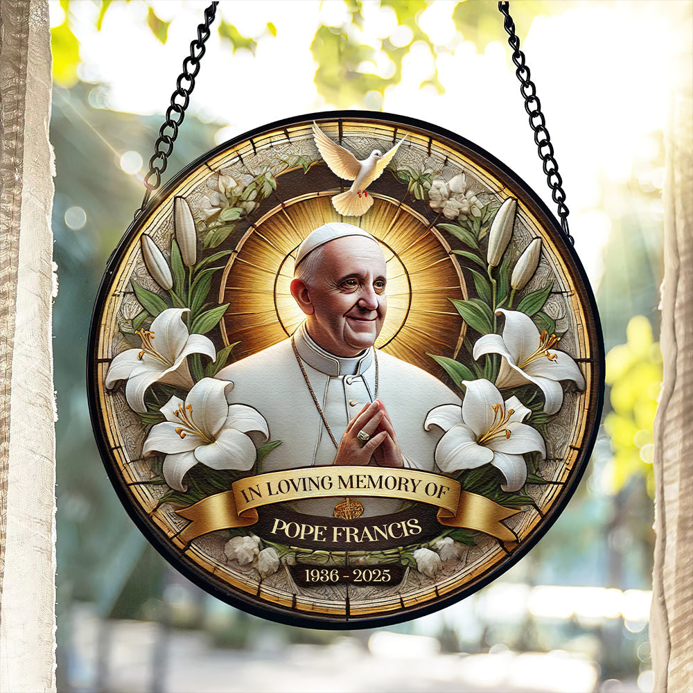Forever In Our Prayers – Pope Francis Stained Glass 01HULU230425