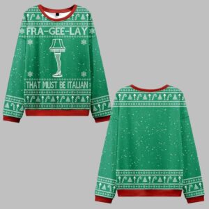 Fra-gee-lay That Must Be Italian Ugly Sweater 2025 Christmas - Grishko.com