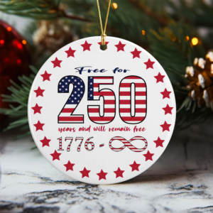 Alternative view of Free For 250 Years And Will Remain Free Ceramic Ornament Independence Day HA75 897430