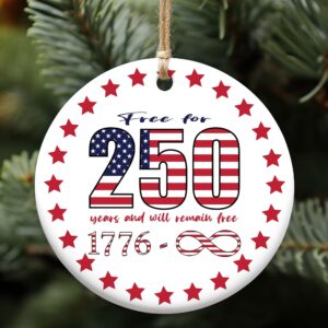 Alternative view of Free For 250 Years Ceramic Ornament, Happy 250th Birthday USA Ornament, America 250th Anniversary Ornament 682625