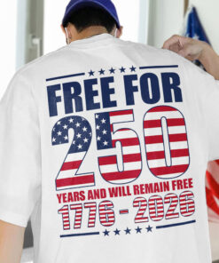 Free For America 250 Years Back Shirt