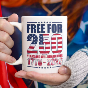 Free For America 250 Years White Mug TH10 894591