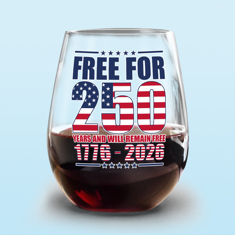 Free For America 250 Years Wine Glass TH10 894589 - Image 5