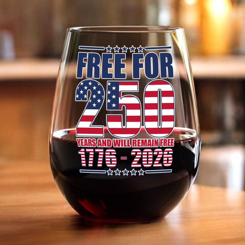 Free For America 250 Years Wine Glass TH10 894589 - Image 4