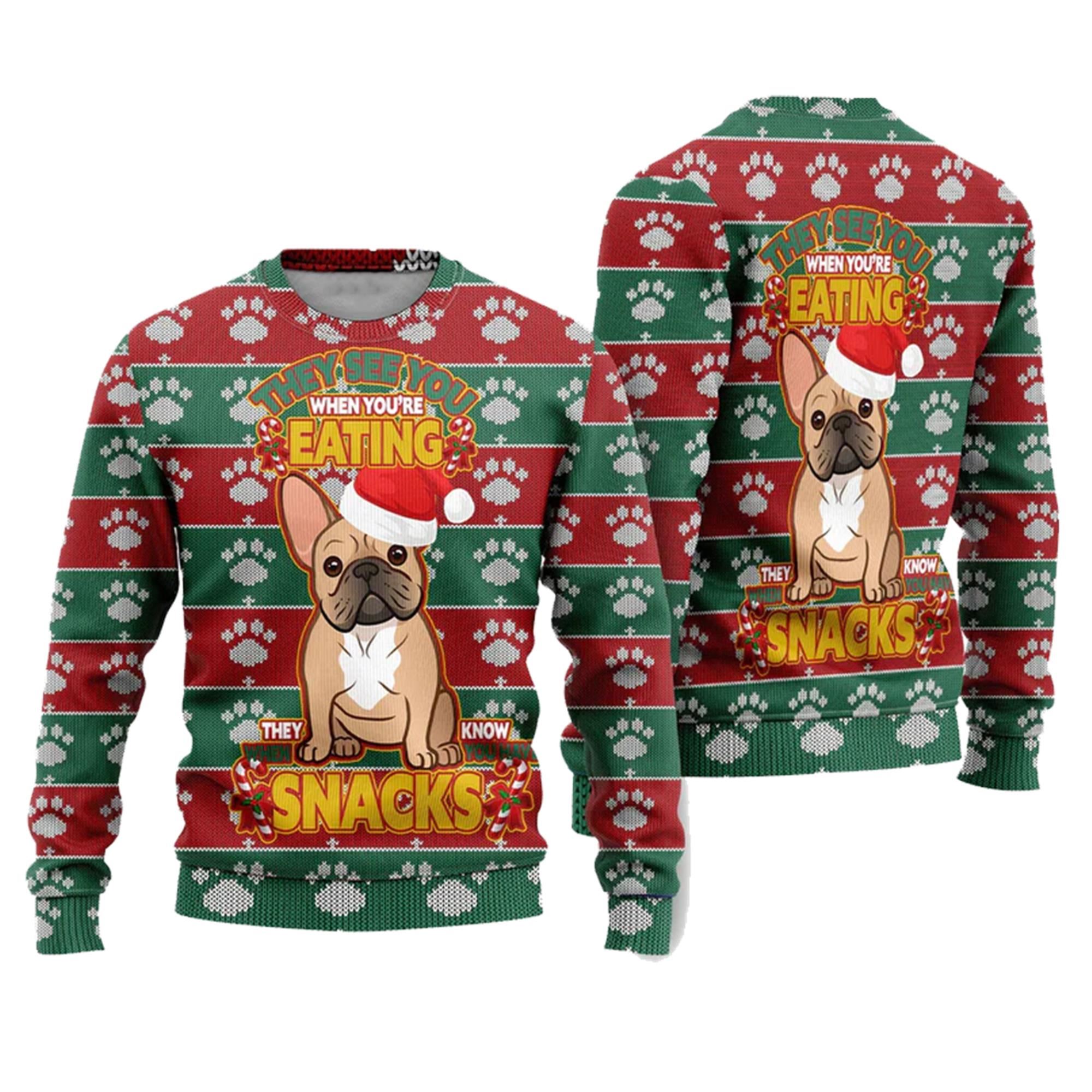 French Bulldog They See You When You Are Eating Christmas Ugly Christmas Sweater - Grishko.com