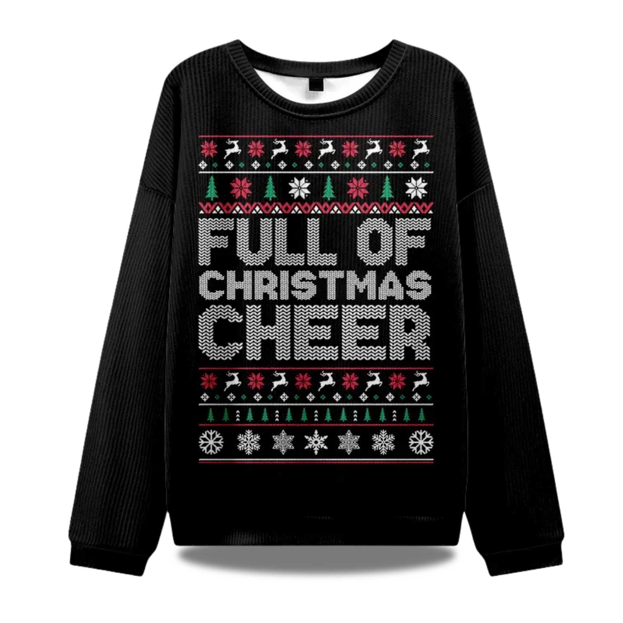 Full Of Christmas Cheer Ugly Christmas Sweater