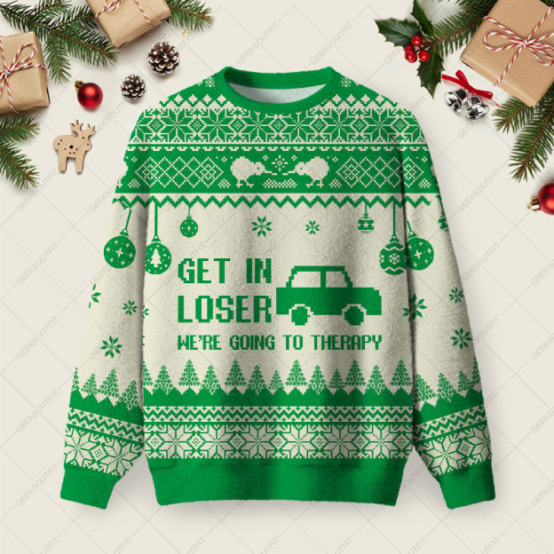 Get In Loser Weâ€™re Going To Therapy Ugly Christmas Fuzzy Fleece Sweatshirt